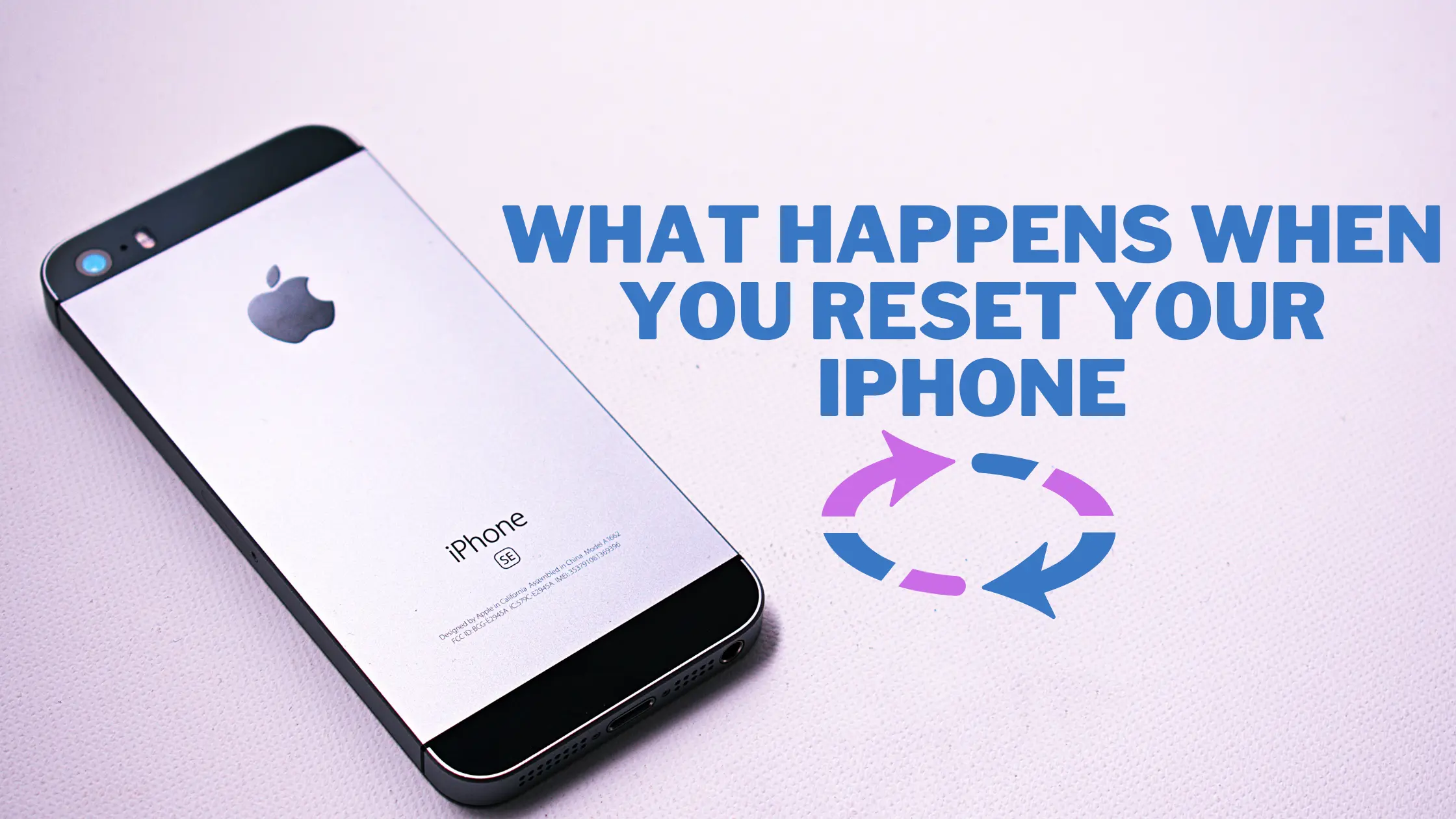 What Happens When You Reset Your iPhone